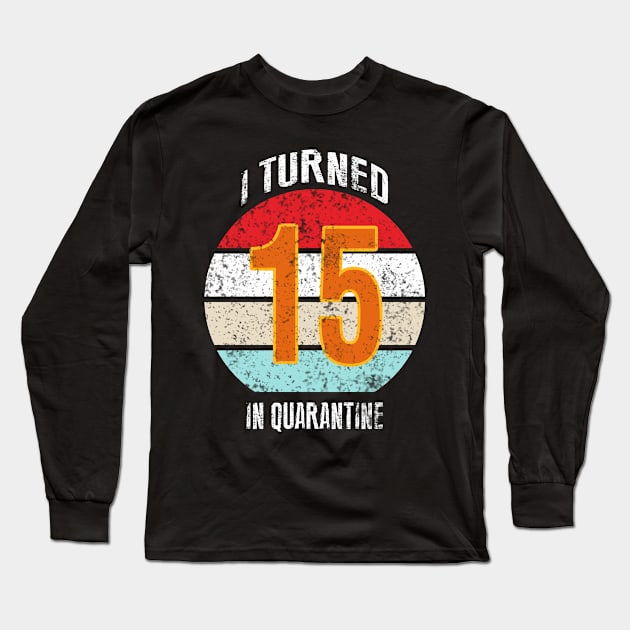 15th birthday in quarantine Long Sleeve T-Shirt by GREEN GRAPE